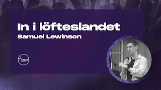 In i löfteslandet  Samuel Lewinson  Pingst Örebro [upl. by Edahs242]