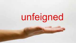 How to Pronounce unfeigned  American English [upl. by Hoeg]