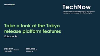 TechNow Ep94  Take a look at the Tokyo release platform features [upl. by Amees]