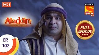 Aladdin  Ep 102  Full Episode  4th January 2019 [upl. by Atlanta917]