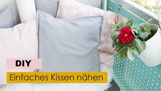 Einfaches Kissen nähen ✂️– ohne Reißverschluss [upl. by Alaikim252]