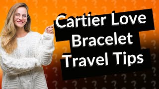 Can you wear Cartier Love bracelet through airport security [upl. by Eatnahs]