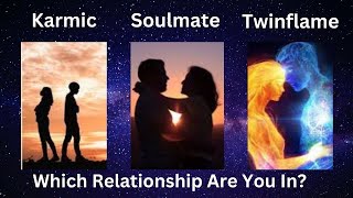 Karmic Soulmate amp Twinflame Relationships Which Relationship Are You In Spiritual Awakening [upl. by Bat479]