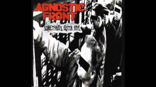 Agnostic Front  Somethings gotta give [upl. by Moraj]