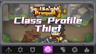 Class Profile 01 Thief  Soul Knight Prequel [upl. by Ayotol]