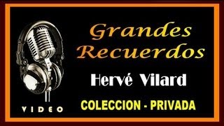 HERVE VILARD  GRANDES RECUERDOS  COLECCION PRIVADA   HD  VIDEO [upl. by Narda72]