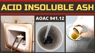 Determination of Acid Insoluble AshA Complete Procedure AOAC 94112 amp Ph Int WHO 2019 [upl. by Georgine]