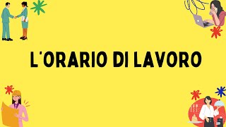 Orario di lavoro tutto ciò che devi sapere in 5 minuti [upl. by Bogosian]