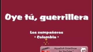 Oye tú guerrillera [upl. by Mercier120]