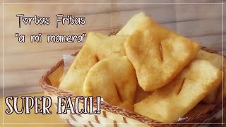 Tortas fritas quota mi maneraquot Receta fácil y rápida [upl. by Court]