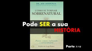 Como se tornar sobrenatural Joe Dispenza  parte 715 [upl. by Ellehcan]