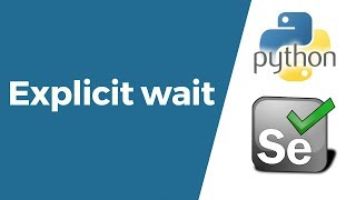 Selenium with Python Tutorial 7WebDriver Explicit wait [upl. by Ynabe]