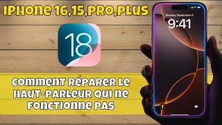 Comment réparer le hautparleur qui ne fonctionne pas iPhone 1615proplus ios 18 [upl. by Hadihsar]