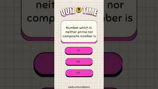 Number which is neither prime nor composite number ismathematics quiz [upl. by Ellan]