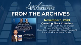 FROM THE ARCHIVES REPLAY Beyond the Gatekeepers Queering Black Churches [upl. by Dlanar]