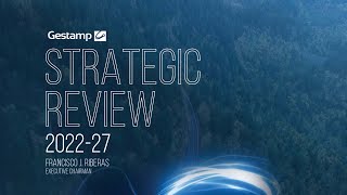 Strategic Review  Gestamp Capital Markets Day 2023 [upl. by Eissirc]