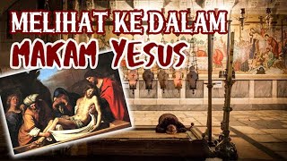 MELIHAT ke Dalam MAKAM YESUS [upl. by Evelc684]