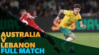 Australia vs Lebanon  2026 FIFA World Cup Qualifiers  FULL MATCH [upl. by Yeldahc]