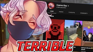 Cosmo Guy Is Another Terrible Minecraft YouTuber [upl. by Madson]