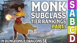 Monk Subclass Tier Ranking Part 1 in Dungeons and Dragons 5e [upl. by Lienhard372]