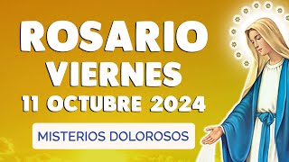 ROSARIO de HOY VIERNES 🙏 SANTO ROSARIO CORTO Misterios Dolorosos 11 de OCTUBRE [upl. by Ert445]