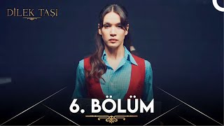 Dilek Taşı 6 Bölüm [upl. by Smoot]