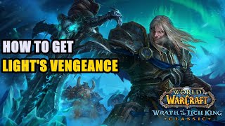 How to get Lights Vengeance WoW [upl. by Ricardama809]