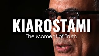 Abbas Kiarostami The Moment of Truth [upl. by Ordnasela]