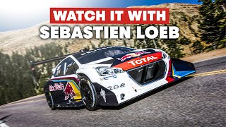 Watch it With Sébastien Loeb  2013 Pikes Peak World Record [upl. by Yllen]