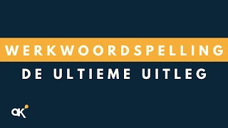 Werkwoordspelling de ultieme uitleg [upl. by Cirederf108]