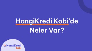 HangiKredi Kobi’de Neler Var [upl. by Iain]