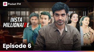 Insta Millionaire  Episode 6  क्या Lucky और उसका दुश्मन कोयल बन पाएंगे दोस्त [upl. by Enalda887]