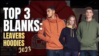 Top 3 Blank Hoodies for Leavers 2023  Target Transfers [upl. by Gus723]