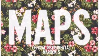 Maps  Maroon 5 Official Instrumental [upl. by Nalloh]