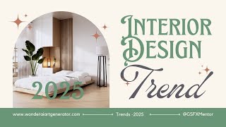 Interior Design Trends 2025  Design Trends 2025  Trends 2025 [upl. by Ecnarual706]