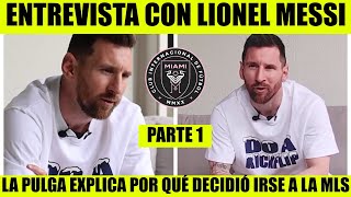 Messi explica las razones por las que NO regresa al Barcelona y se va al Inter de Miami  Parte I [upl. by Eineeuq]