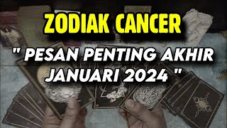 CANCER PESAN PENTING AKHIR JANUARI 2024 [upl. by Elicia]