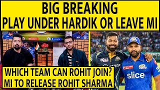 🔴BIG BREAKING MI TO RELEASE ROHIT PLAY UNDER HARDIK OR LEAVE MI WHICH TEAM CAN ROHIT JOIN [upl. by Dimmick]