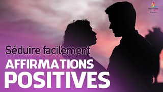 SEDUIRE FACILEMENT  Affirmations positives  Motivation Online FRANCE [upl. by Cassaundra]