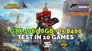 Intel i5 8400  GTX 1060 6GB Test in 10 Games [upl. by Lyred783]