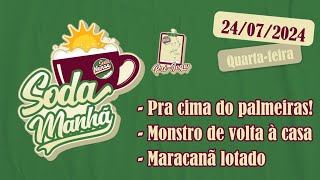 SODA MANHÃ E PRÉJOGO DE FLUMINENSE X palmeiras MARACA LOTADO E THIAGO SILVA PELA ARRANCADA 2407 [upl. by Assadah]