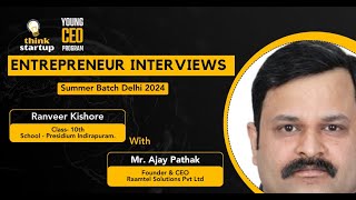 Young CEO Program  Interview With Mr Ajay Pathak [upl. by Marion884]