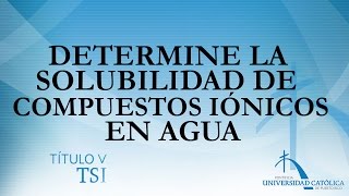 Determine la Solubilidad compuestos Iónicos en Agua [upl. by Ver]