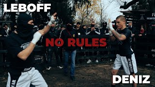 Leboff vs Deniz  NO RULES [upl. by Lankton]