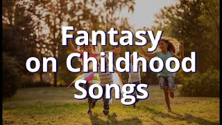 Fantasy on Childhood Songs  Banda Musicale Città di Seriate [upl. by Ihsoyim]