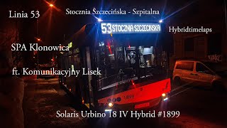 HYBRIDTIMELAPSLinia 53 Szczecin Stocznia Szczecińska  Szpitalna Solaris Urbino 18 IV Hybrid 1899 [upl. by Gosney715]