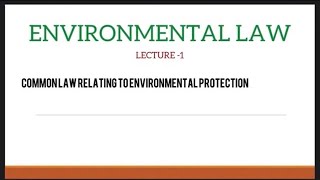 ENVIRONMENTAL LAWCOMMON LAW RELATING TO PROTECTION OF ENVIRONMENT TOPIC 1MALAYALAM CLASS [upl. by Ahseeyt796]