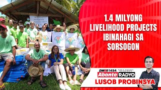 14 milyong livelihood projects ibinahagi sa Sorsogon [upl. by Geraud]