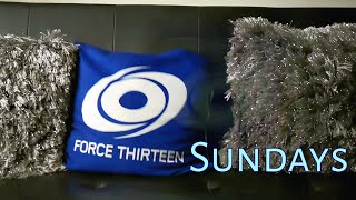 Force Thirteen Sundays  September 10 2023 [upl. by Stafani]