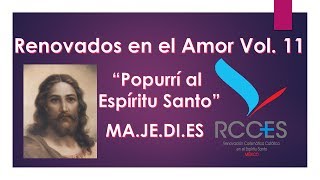 Renovados en el amor Vol 11 quotPopurri al Espiritu Santoquot [upl. by Yelsehc]